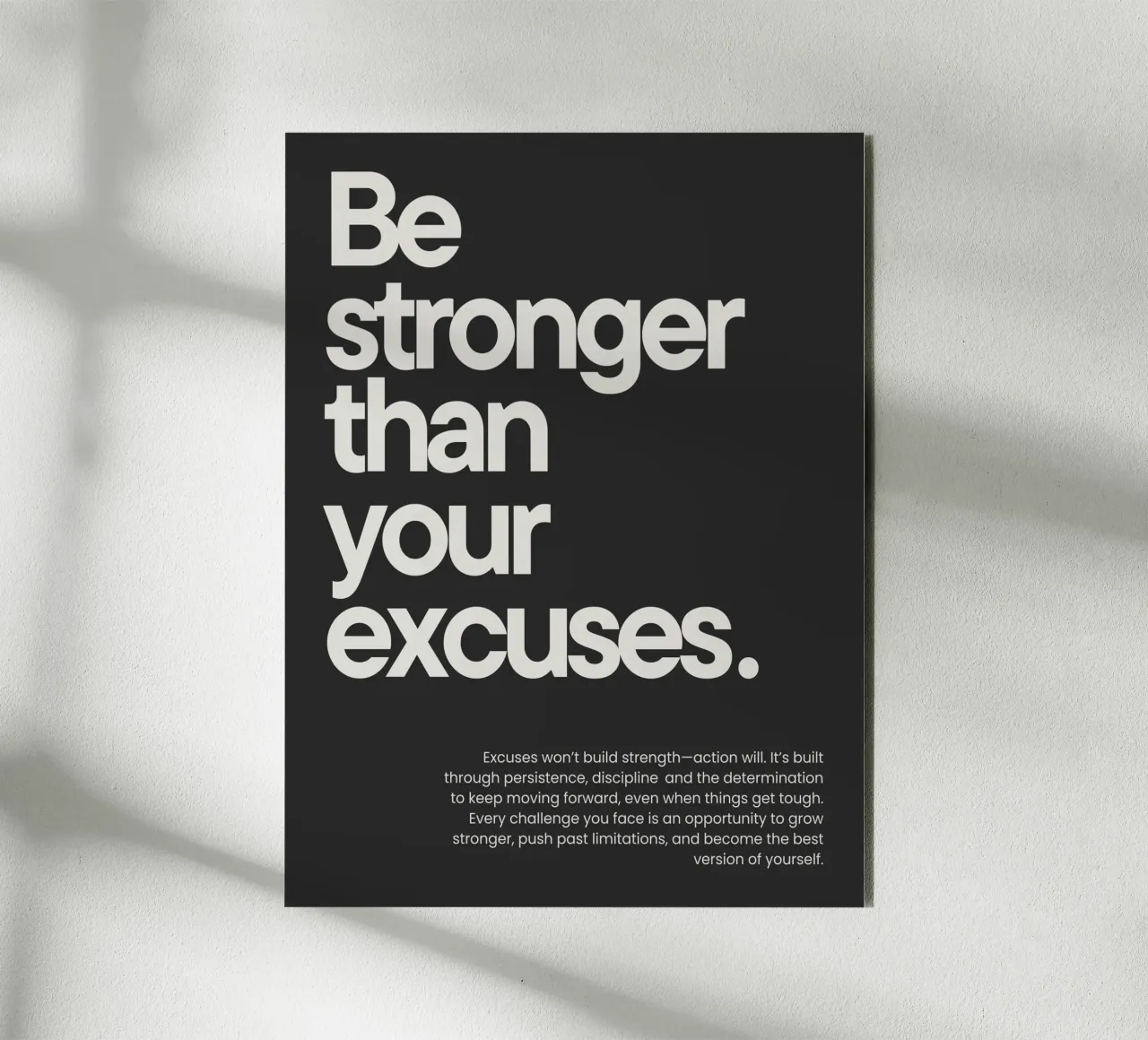 Be stronger than your excuses alluminio dibond da NoordalLiving