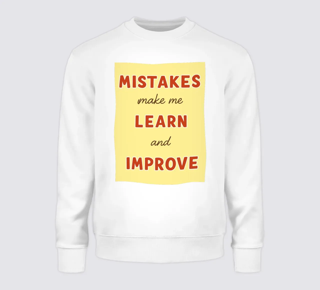 mistakes make me learn and improve sweatshirt by Botania