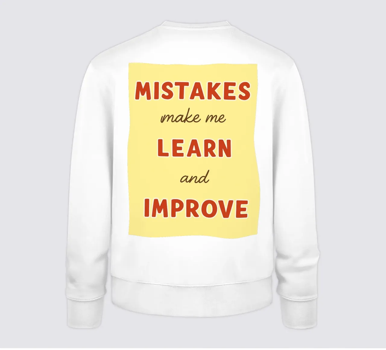 mistakes make me learn and improve sweatshirt by Botania