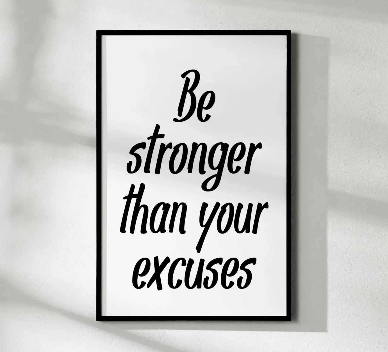 Siate più forti delle vostre scuse poster con telaio in alluminio da Shark Printables