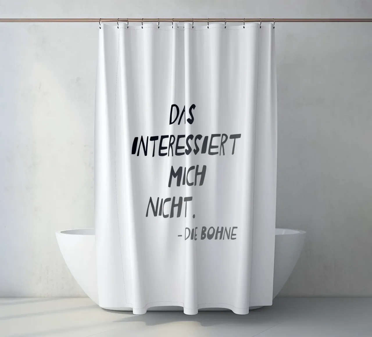 Das Interessiert Mich Nicht Duschvorhang von Attaboy Dsgn