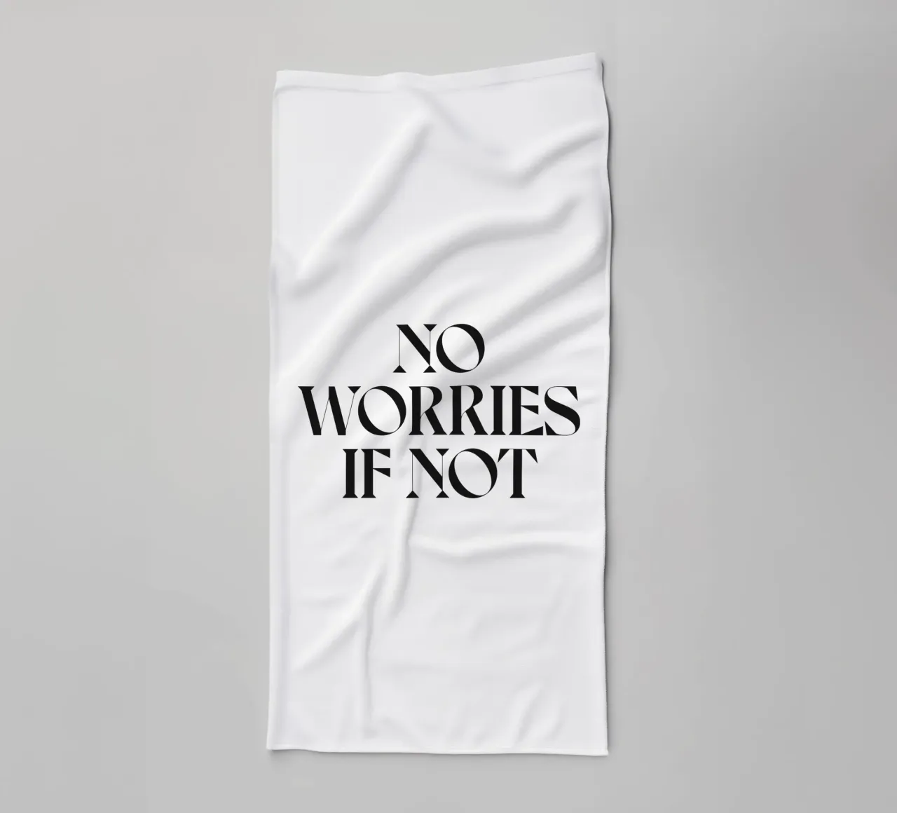 GEEN ZORGEN ALS DAT NIET ZO IS badhanddoek van n.4