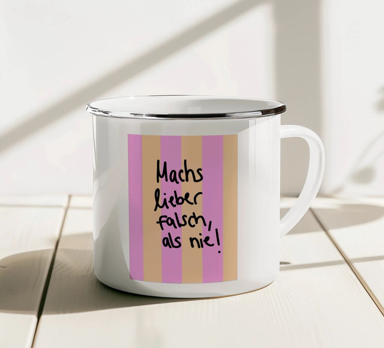 Machs lieber falsch als nie! Emaille Tasse von Hej Ibiza by Ute Arnold