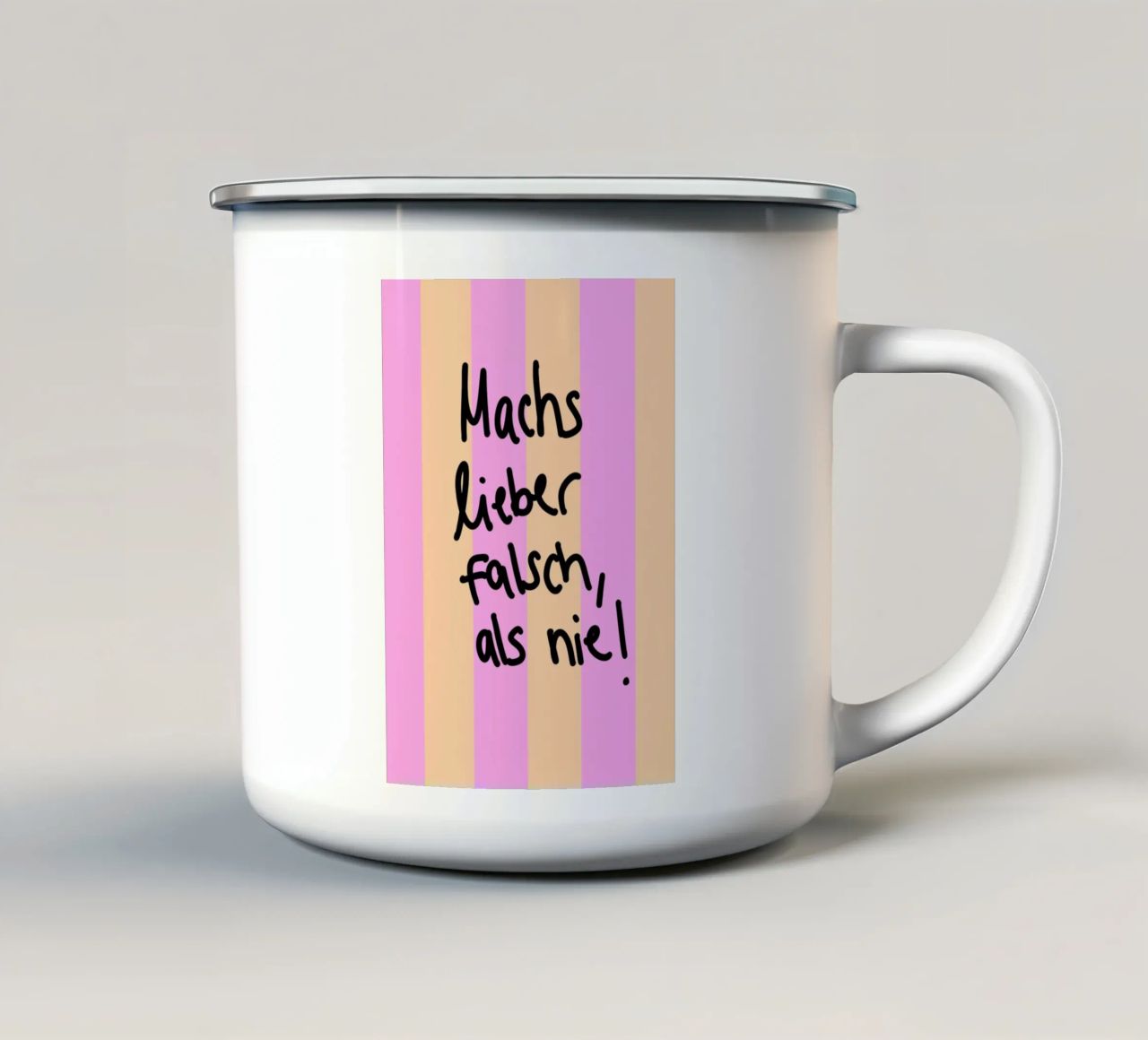 Machs lieber falsch als nie! Emaille Tasse von Hej Ibiza by Ute Arnold
