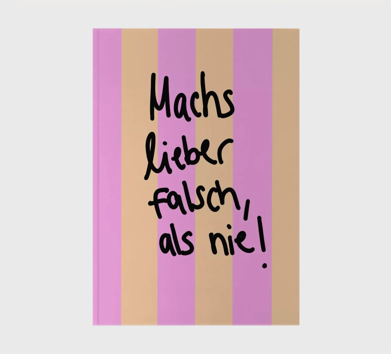 Machs lieber falsch als nie! notebook by Hej Ibiza by Ute Arnold