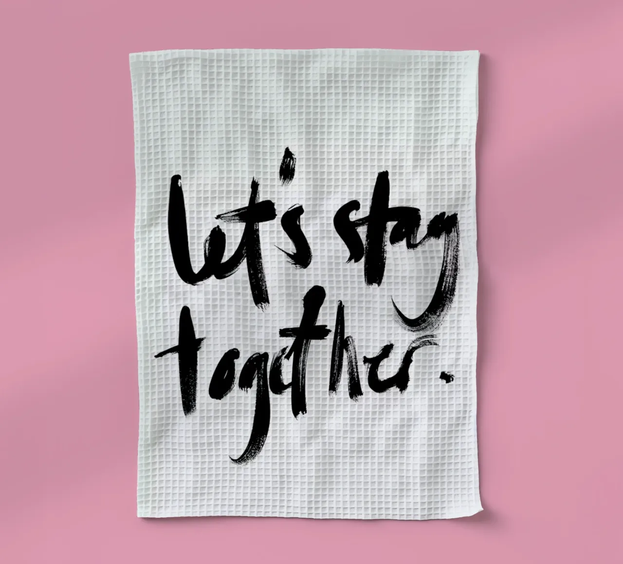Let's Stay Together tea towel by RK Design