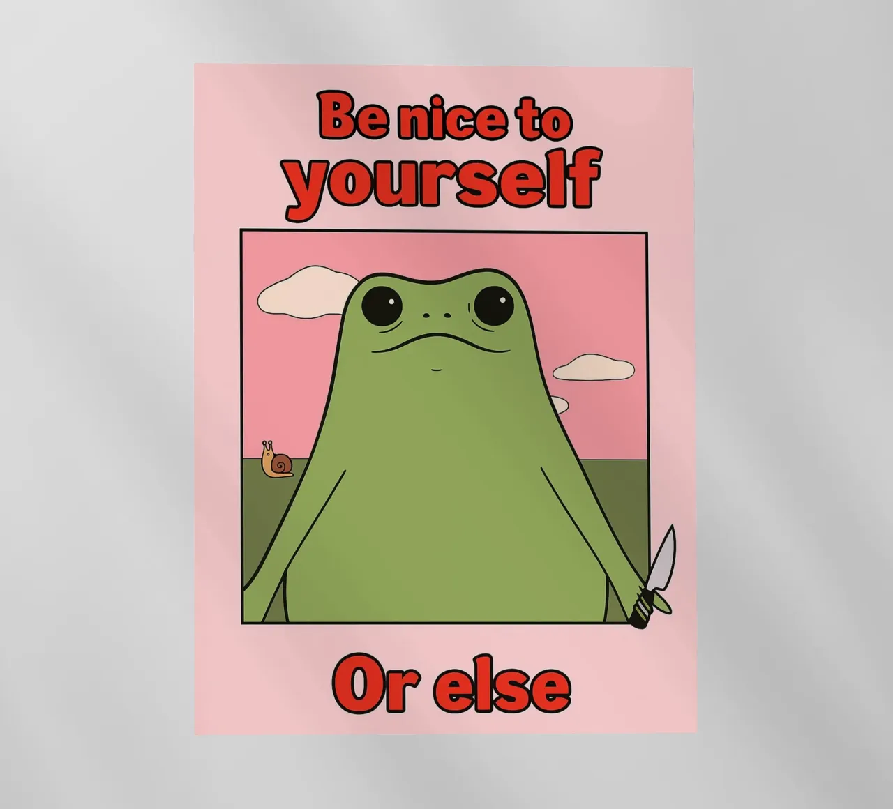 Sei nett zu dir selbst, sonst gibt es einen lustigen Frosch Backlit Folie von Toolee