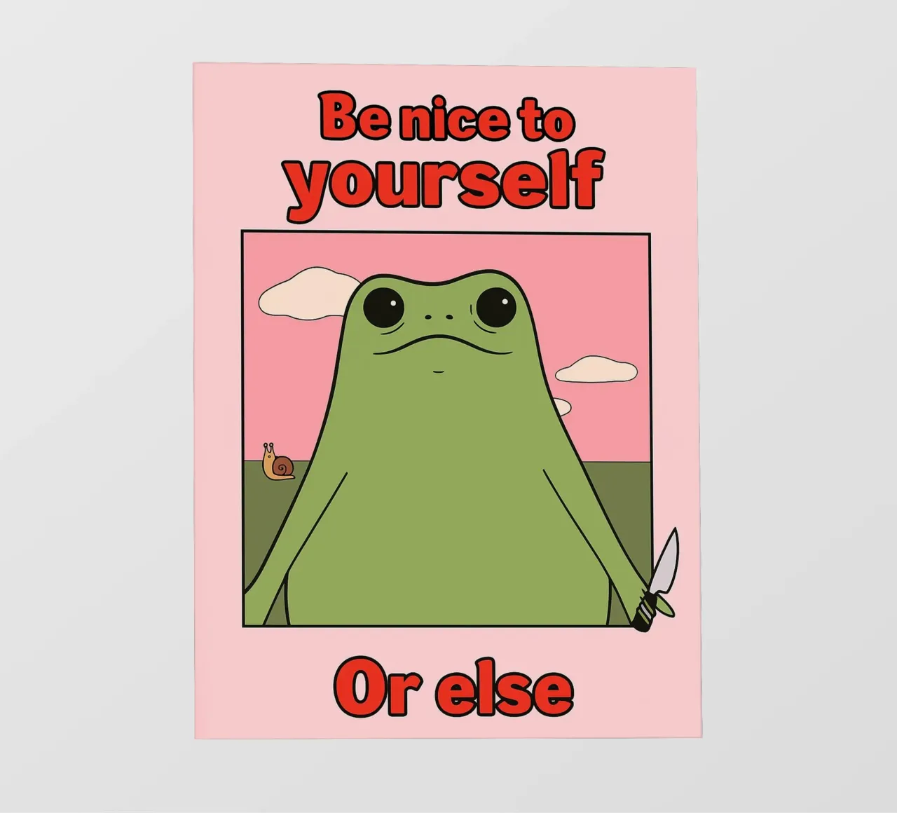 Sei nett zu dir selbst, sonst gibt es einen lustigen Frosch Backlit Folie von Toolee