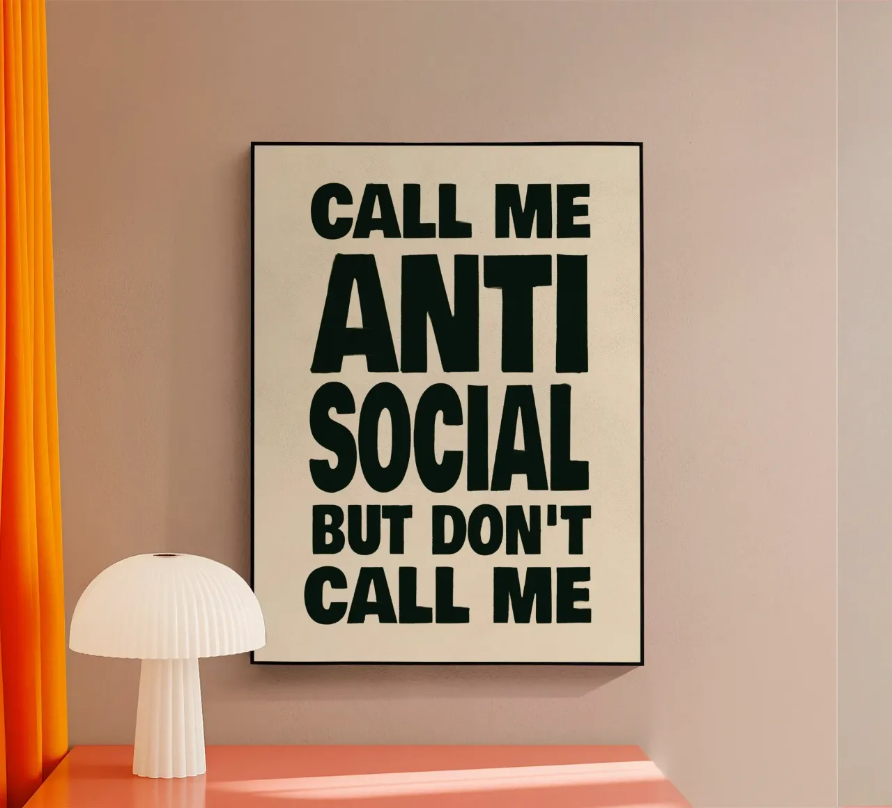Call Me Antisocial But Don’t Call Me plexiglass da Jonas Loose