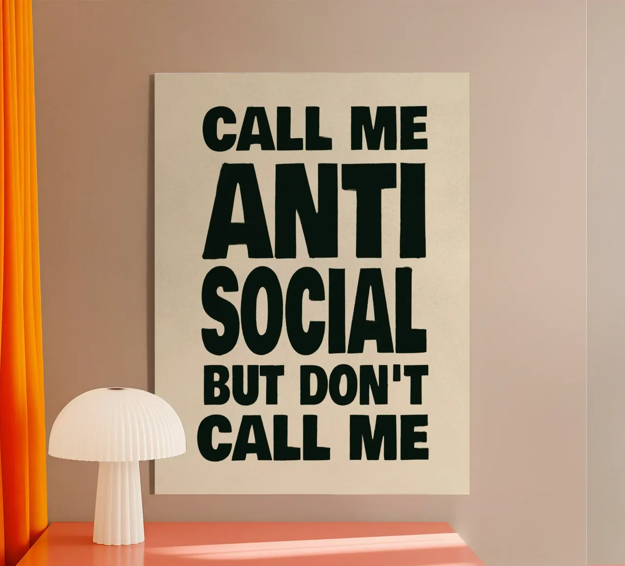 Call Me Antisocial But Don’t Call Me plexiglass da Jonas Loose