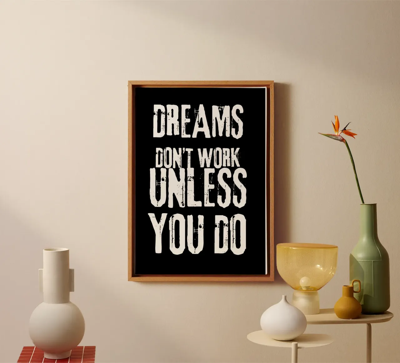 dreams don't work unless you do tela da vintageshop