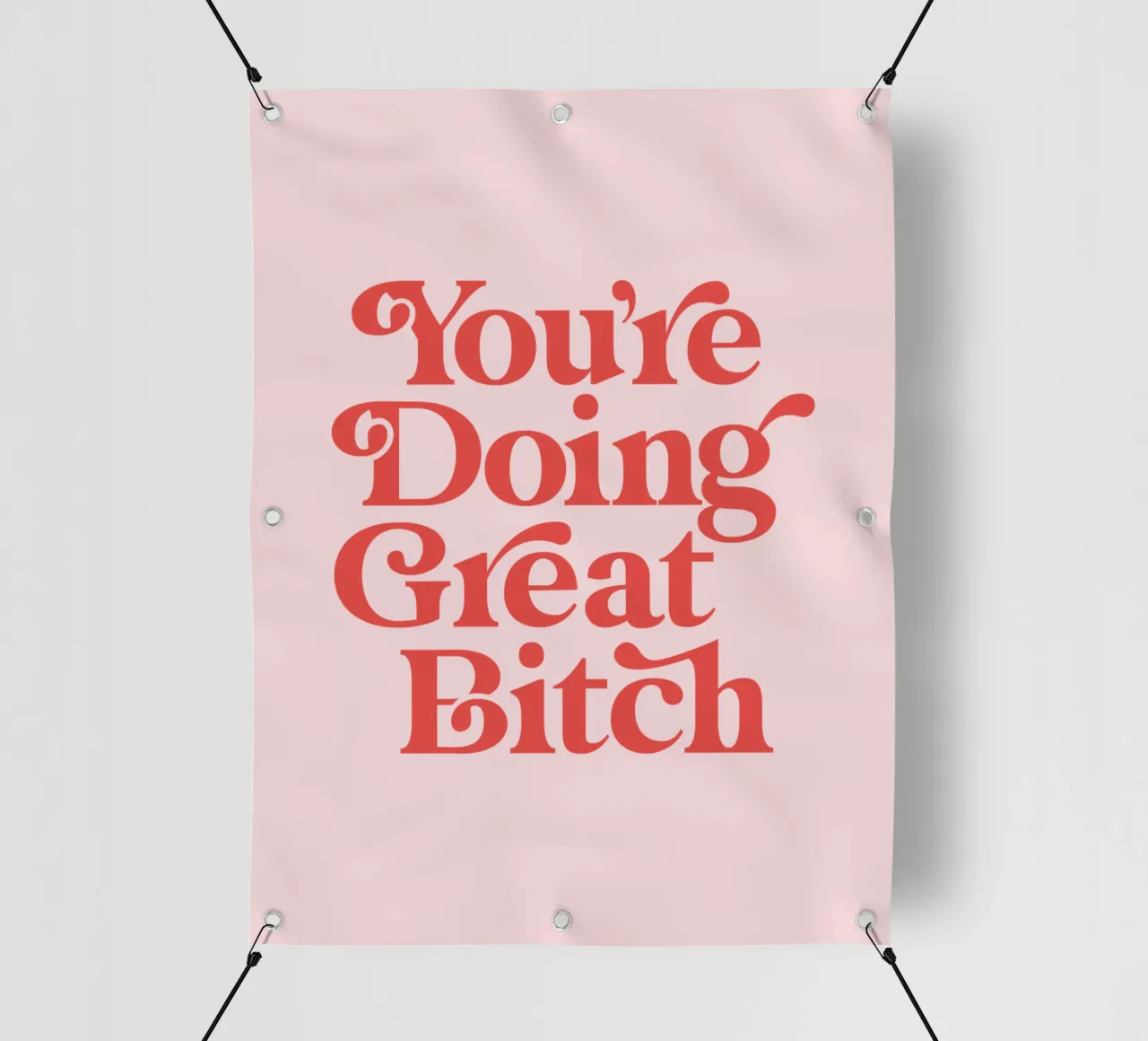 You're Doing Great Bitch telo in pvc da THE MOTIVATED TYPE