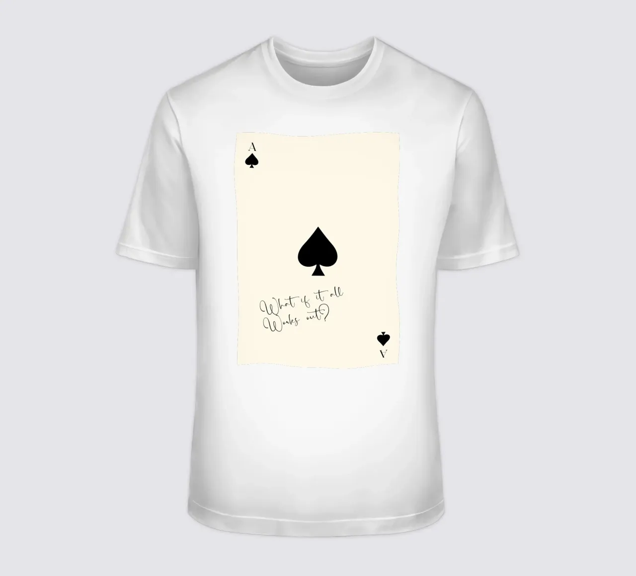 What If It All Works Out T-Shirt von Attaboy Dsgn