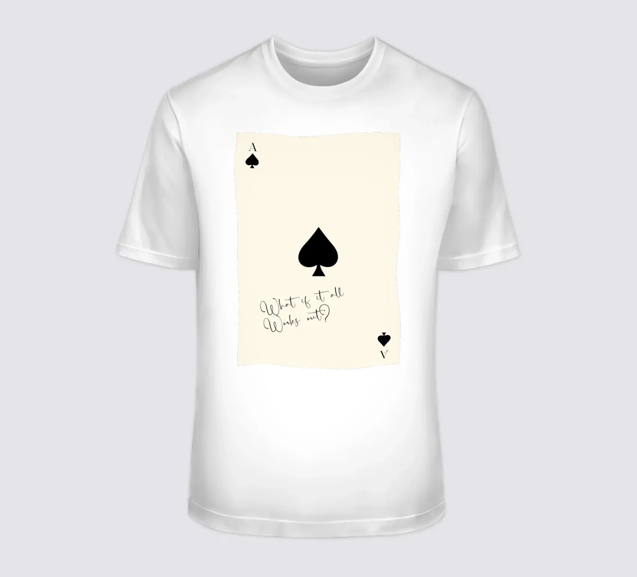 What If It All Works Out t-shirt da Attaboy Dsgn