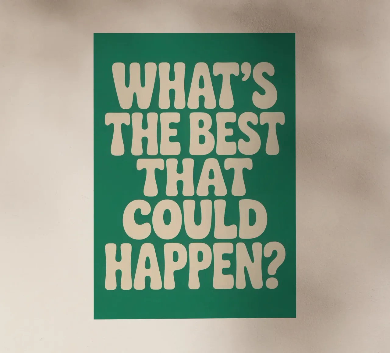 WHAT'S THE BEST THAT COULD HAPPEN? pellicola backlit da Words by Niki