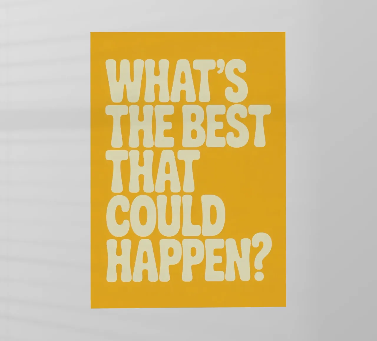 WHAT'S THE BEST THAT COULD HAPPEN? pellicola backlit da Words by Niki