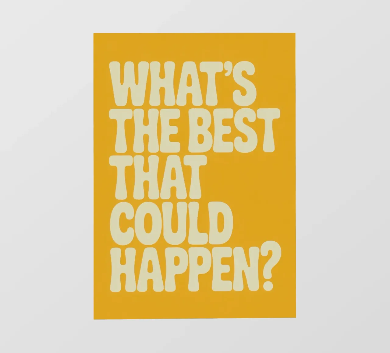 WHAT'S THE BEST THAT COULD HAPPEN? pellicola backlit da Words by Niki