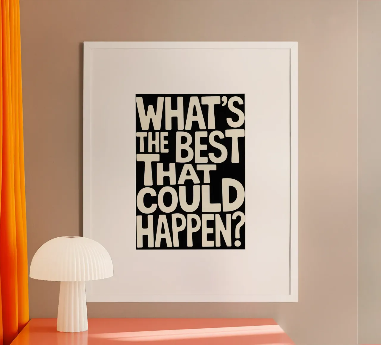 WHAT'S THE BEST THAT COULD HAPPEN? poster da Words by Niki