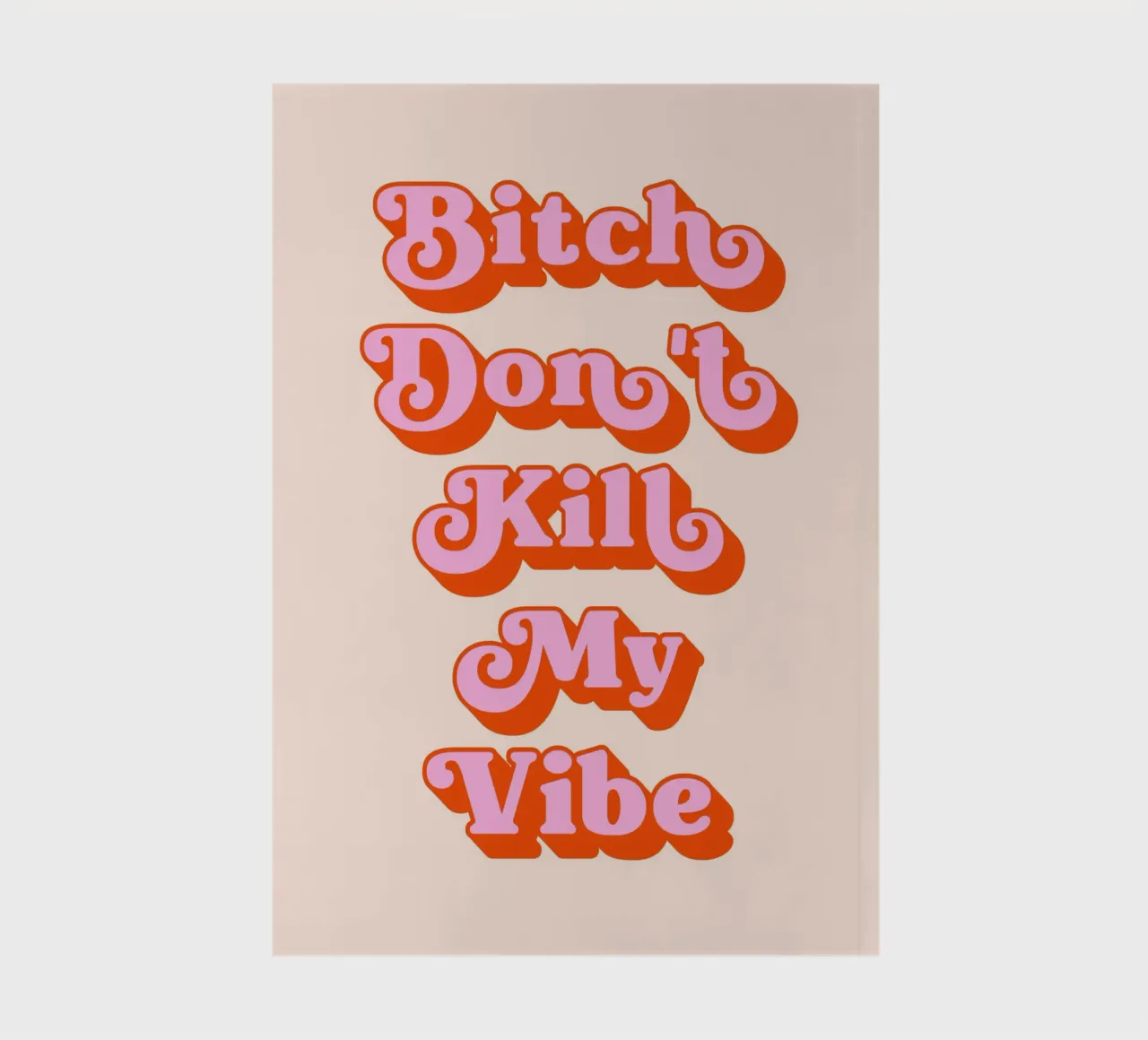 Bitch don't kill my vibe (Perzik en roze tint) notitieboek van Paigaam Studio