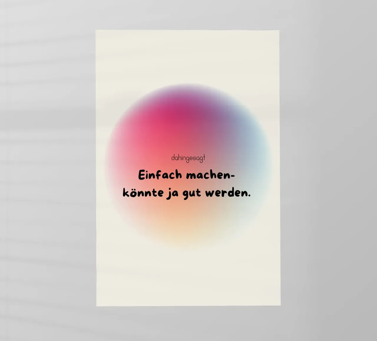 Einfach machen-könnte ja gut werden. pellicola backlit da AESTHETIC VIBES by Isabel