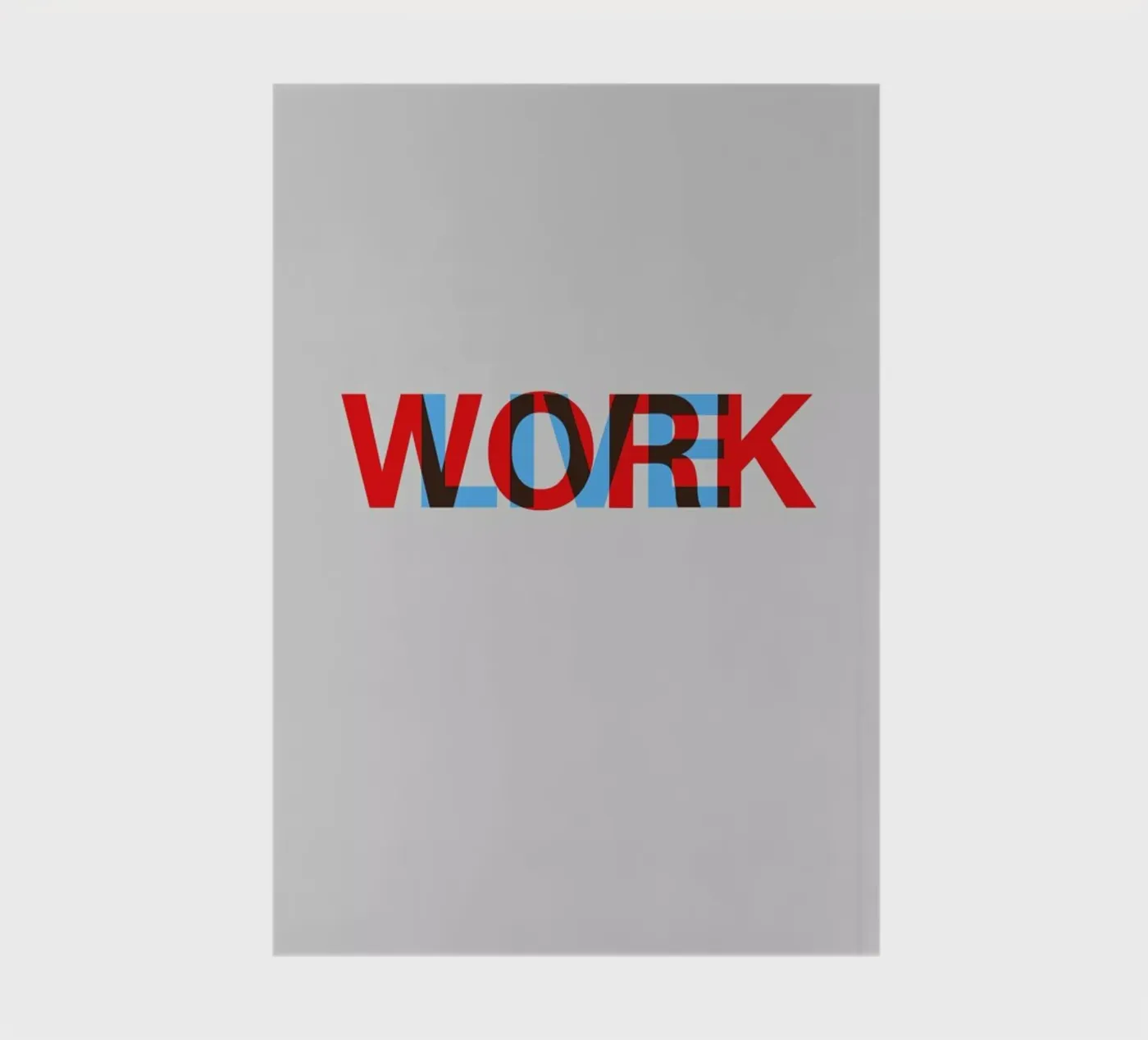Live Work Poster notebook by Naxart
