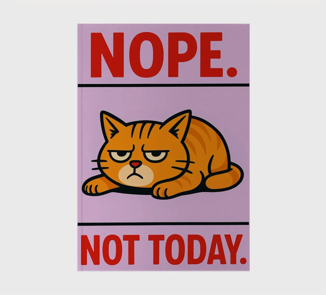 nope not today lazy cat notebook by SADELA