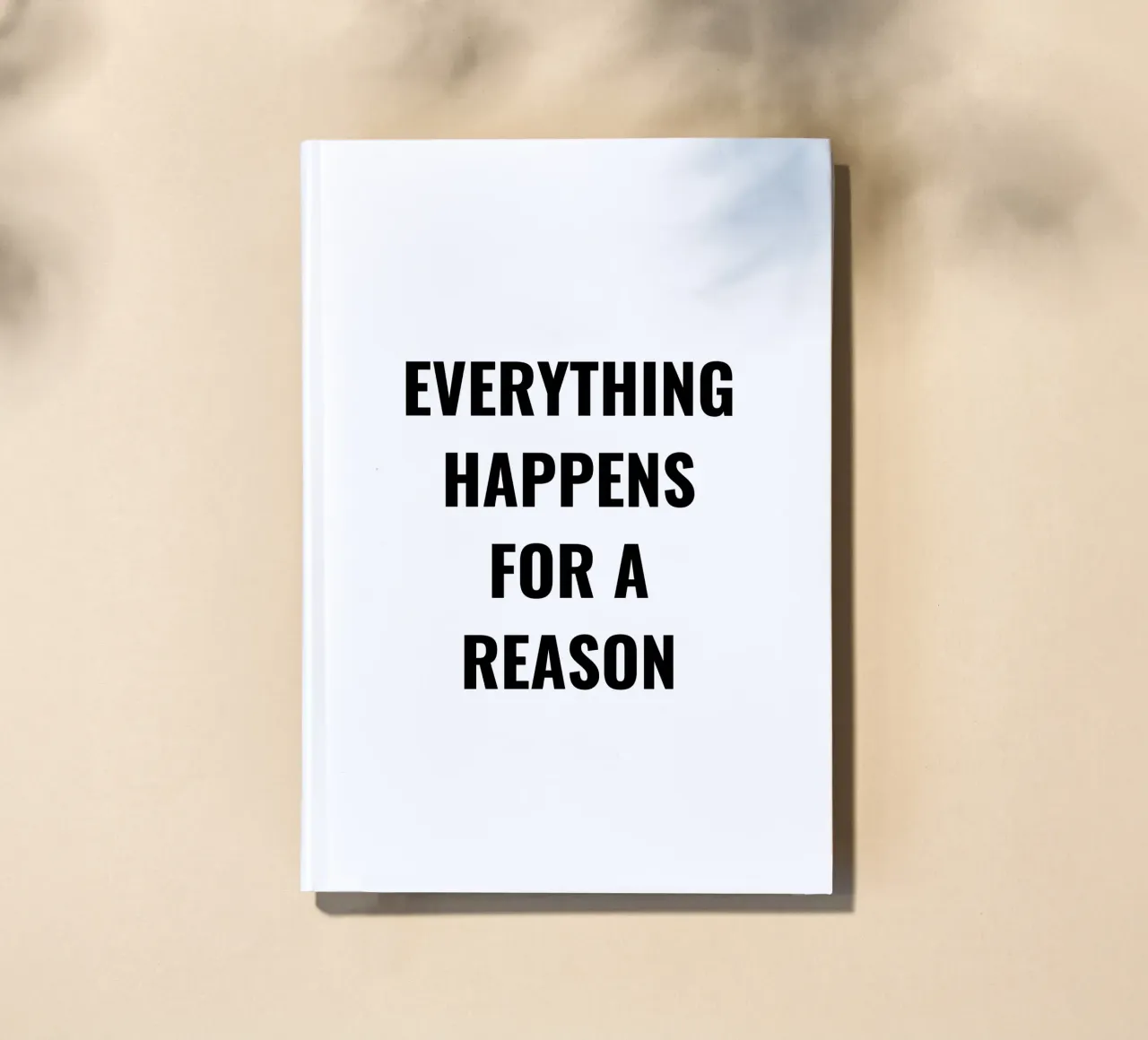 EVERTHING HAPPENS FOR A REASON TEXT DESIGN notebook by RB-Quotes