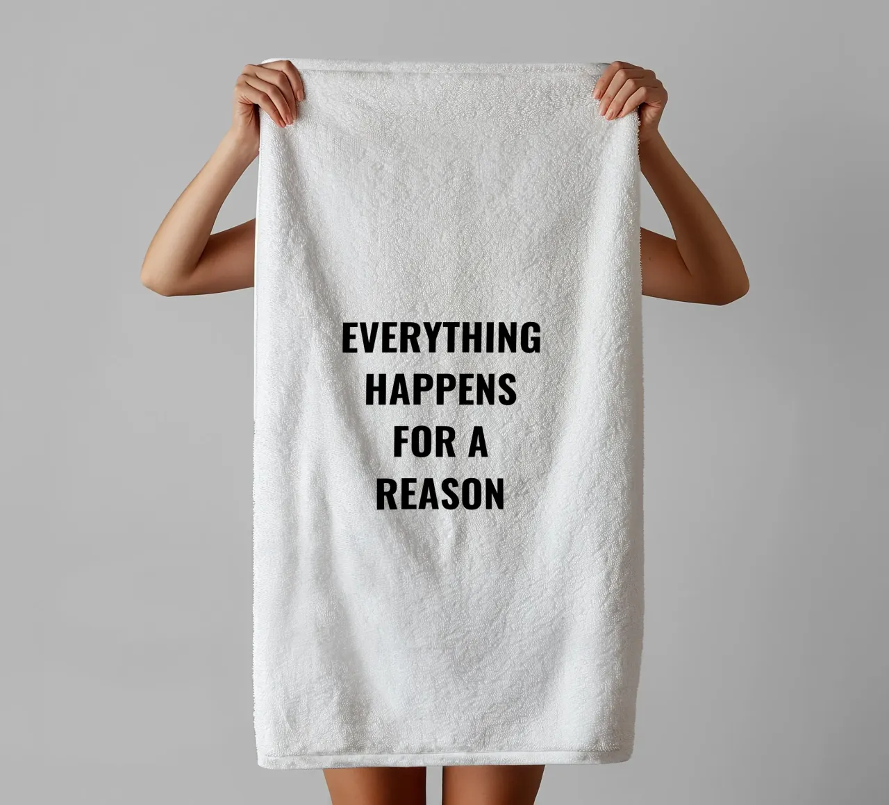 EVERTHING HAPPENS FOR A REASON TEXT DESIGN towel by RB-Quotes