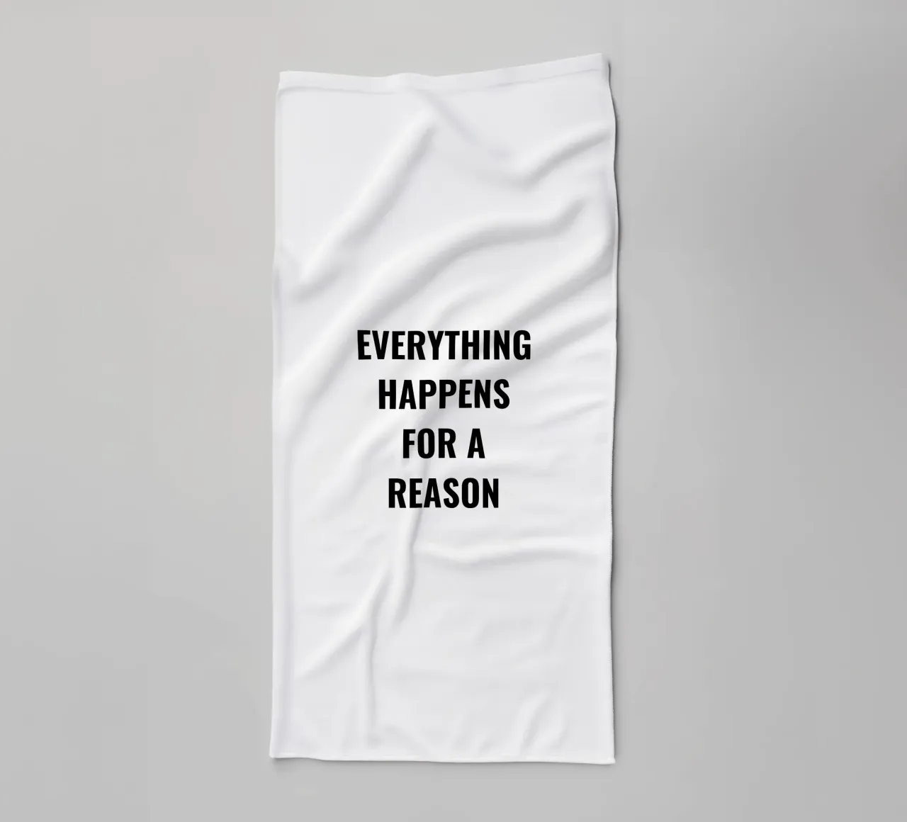 EVERTHING HAPPENS FOR A REASON TEXT DESIGN towel by RB-Quotes