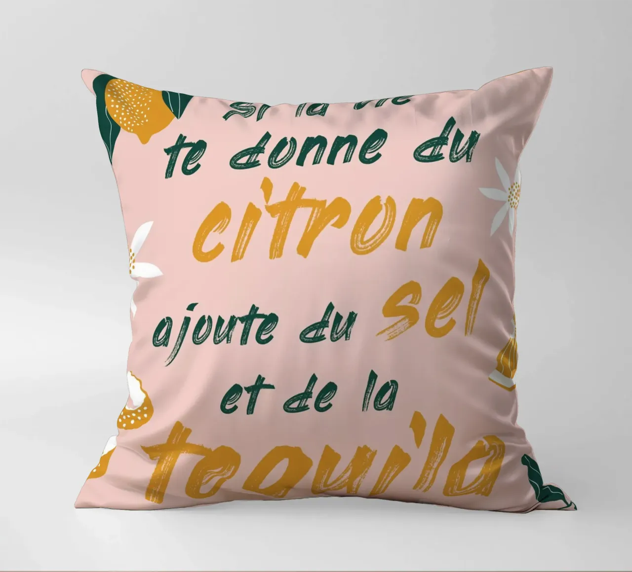 si la vie te donne du citron, ajoute du sel et de la tequila cuscino da alice