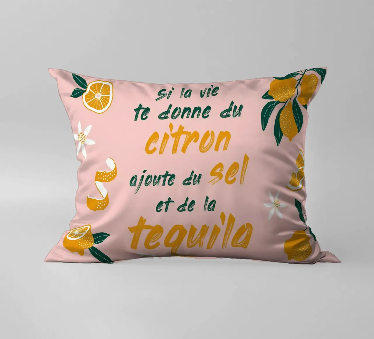 si la vie te donne du citron, ajoute du sel et de la tequila cuscino da alice