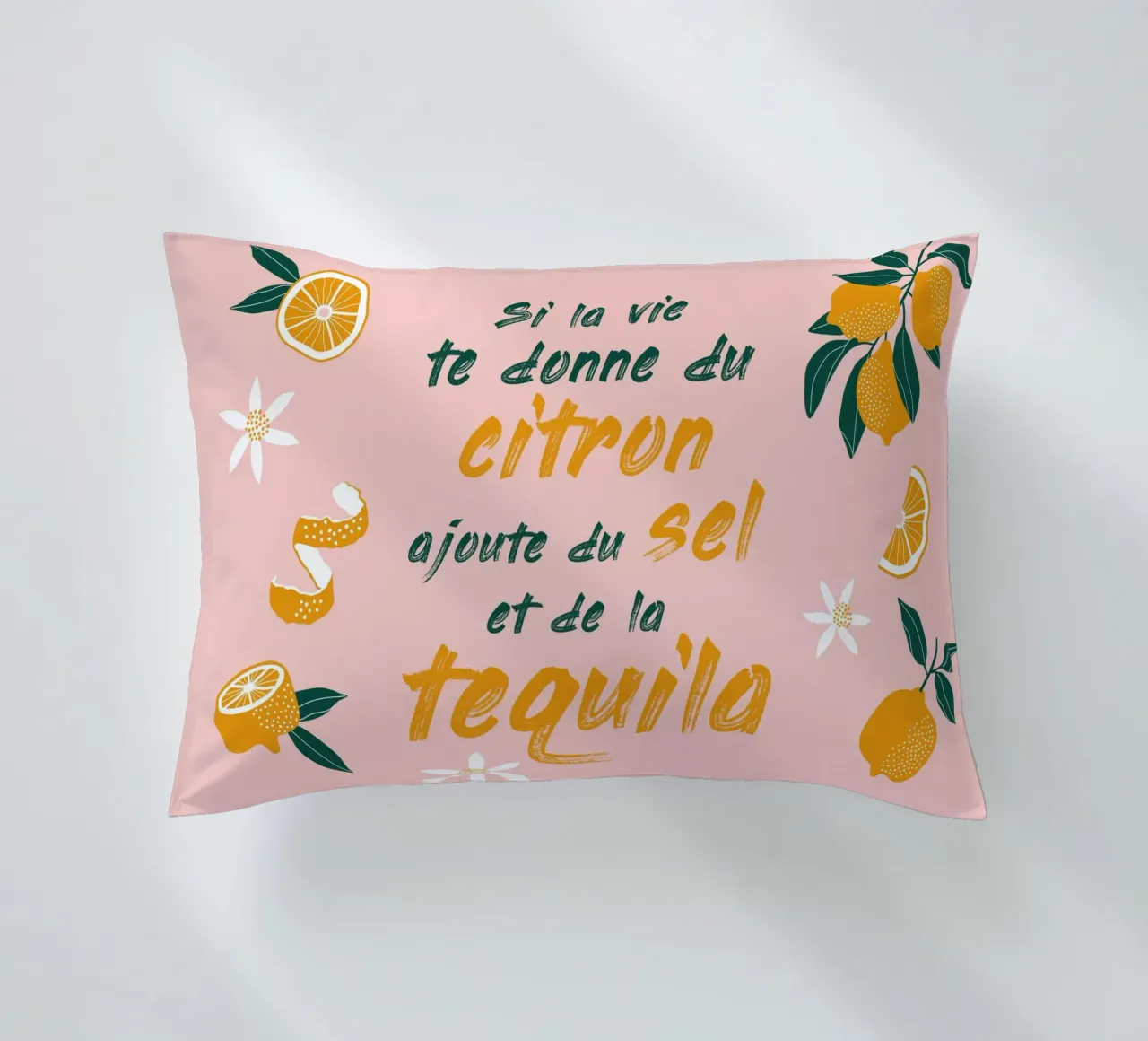 si la vie te donne du citron, ajoute du sel et de la tequila cuscino da alice