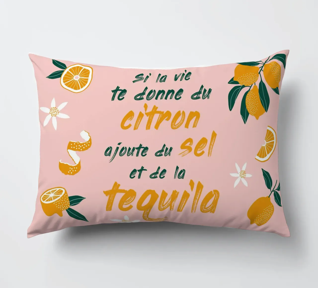 si la vie te donne du citron, ajoute du sel et de la tequila cuscino da alice