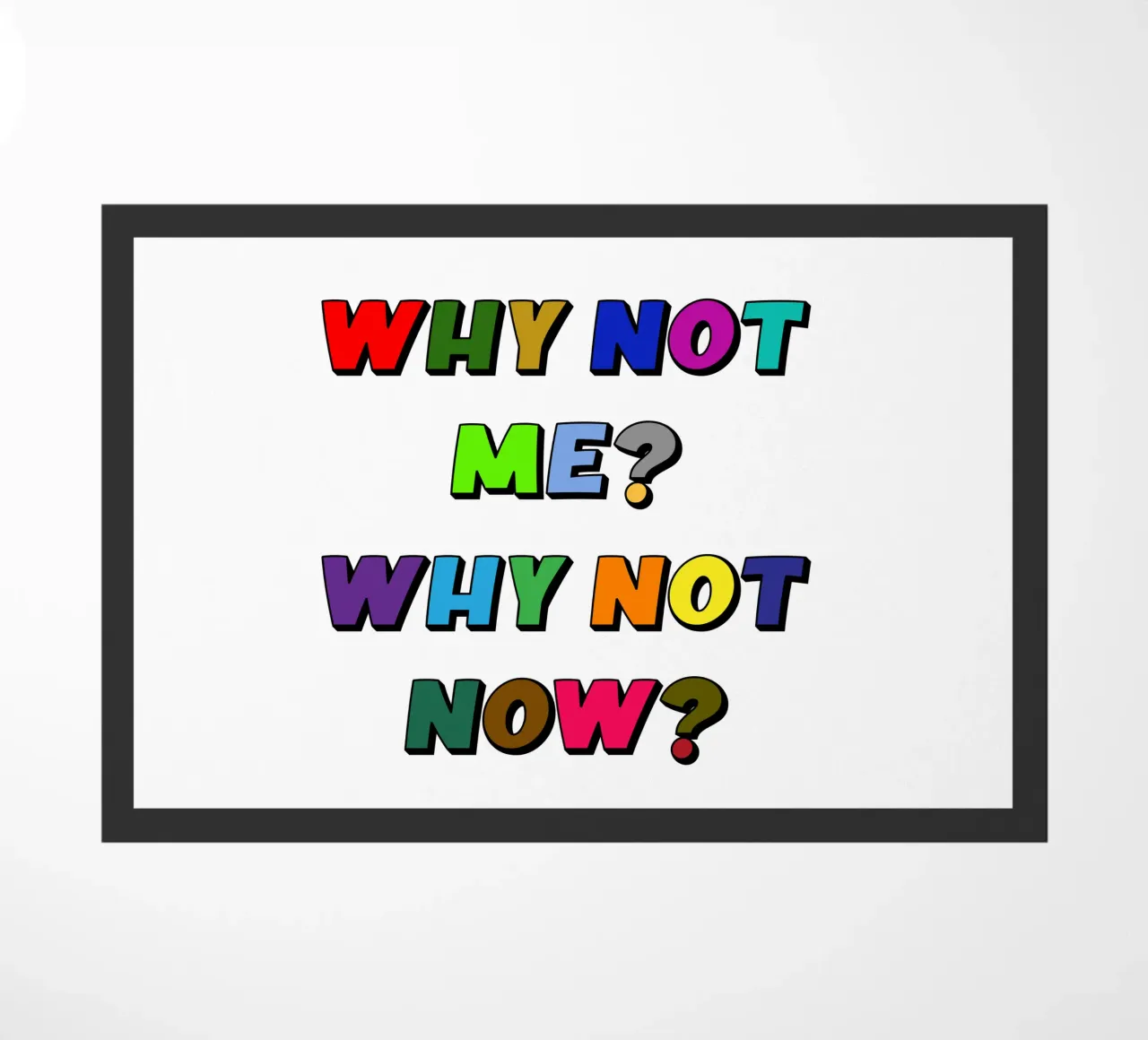 Perché non io? Perché non ora? zerbino da Sanavlis Studios Company