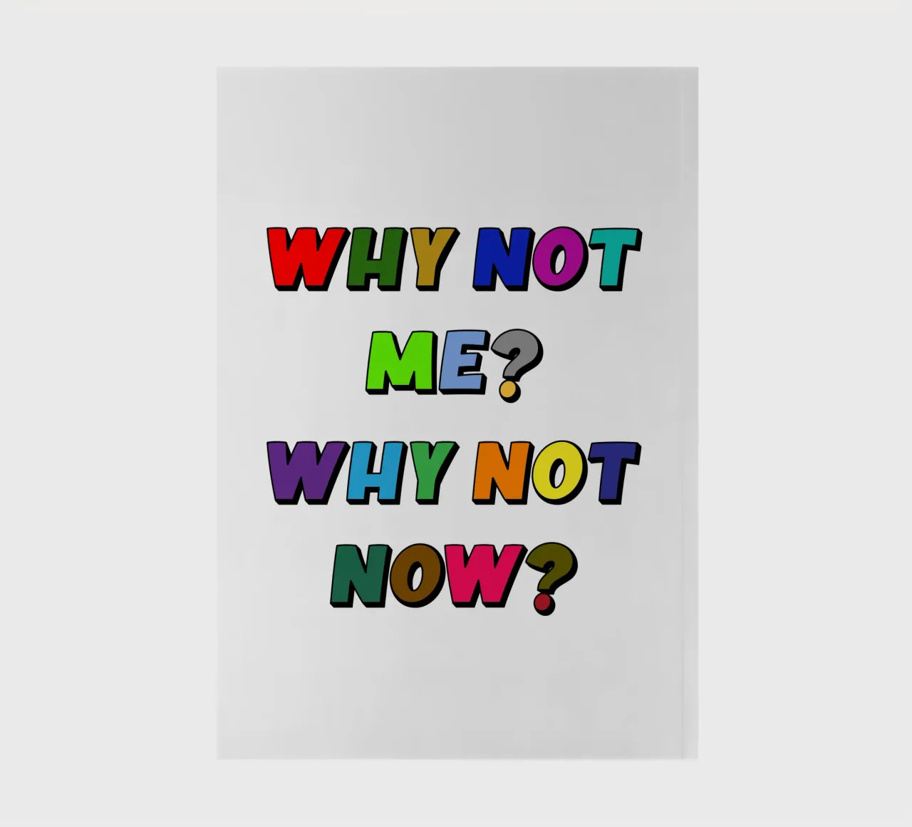 Why Not Me? Why Not Now? notebook by Sanavlis Studios Company