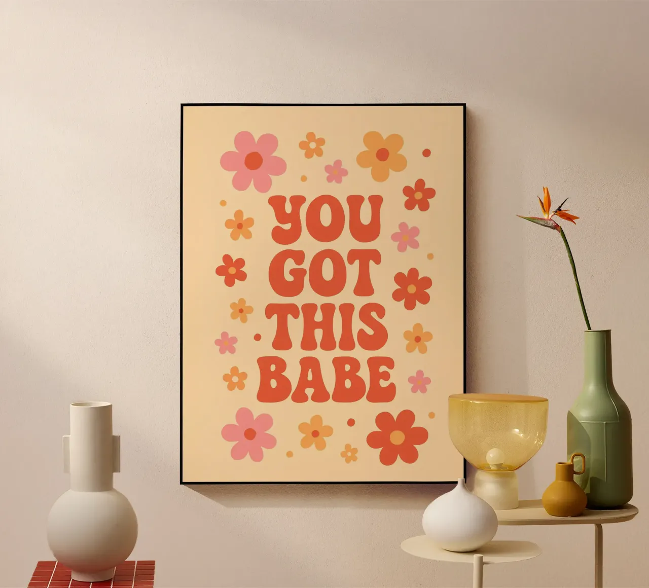 You Got This Babe plexiglass da Wall of Whispers