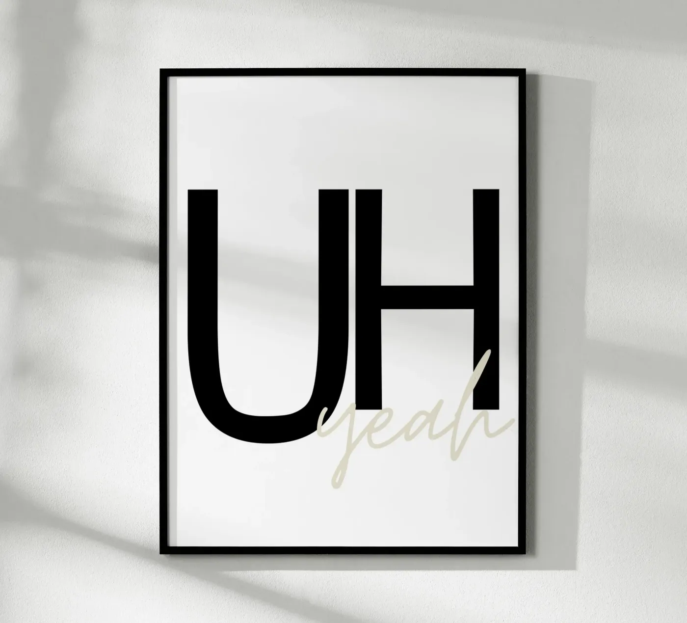 Uh yeah poster van They Call Me Juja