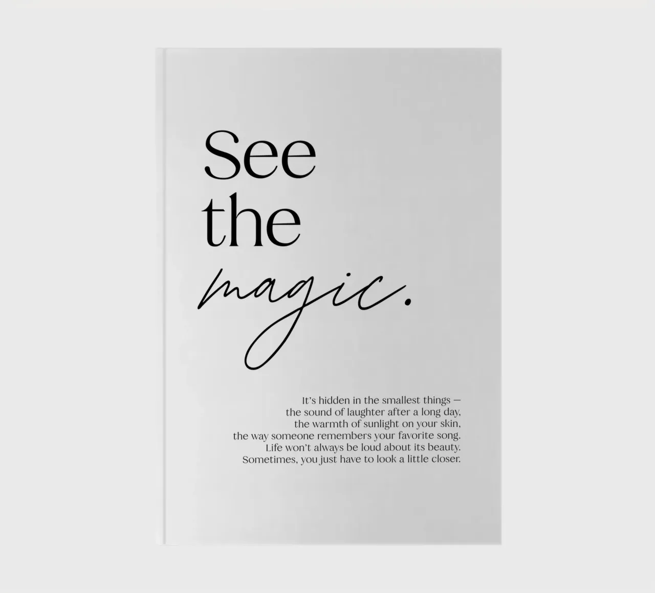 See the magic. | minimalistic design | typography notebook by just typo