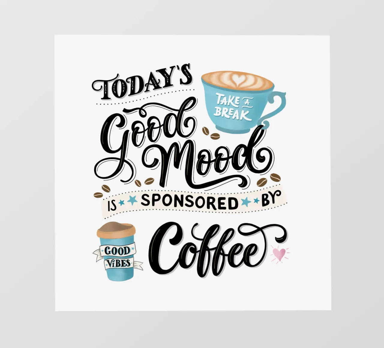 Detto del caffè. Buon umore. Buon umore. Felice telo in pvc da CalliLetters