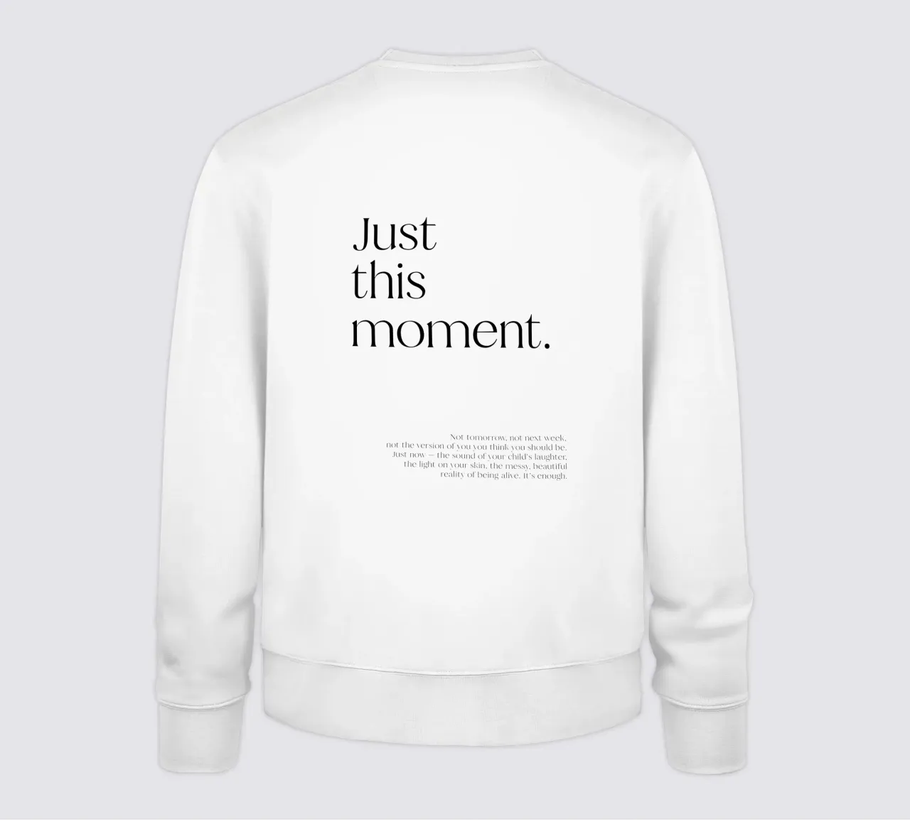 Just this moment. | minimalistic design | typography felpa da just typo