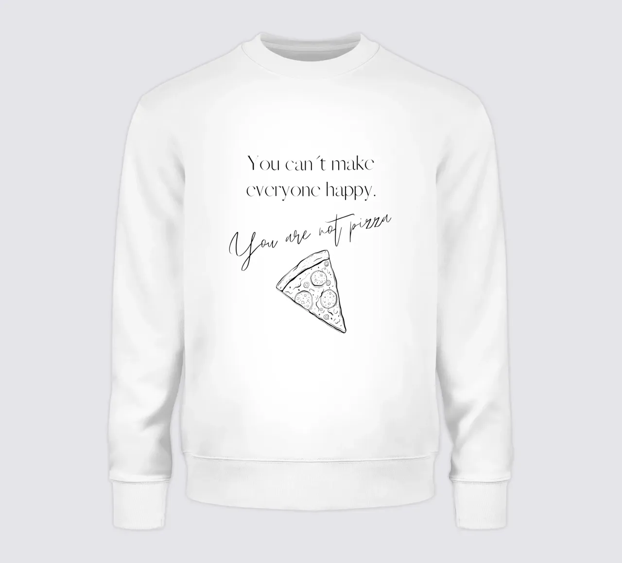 You can’t make everyone happy felpa da They Call Me Juja