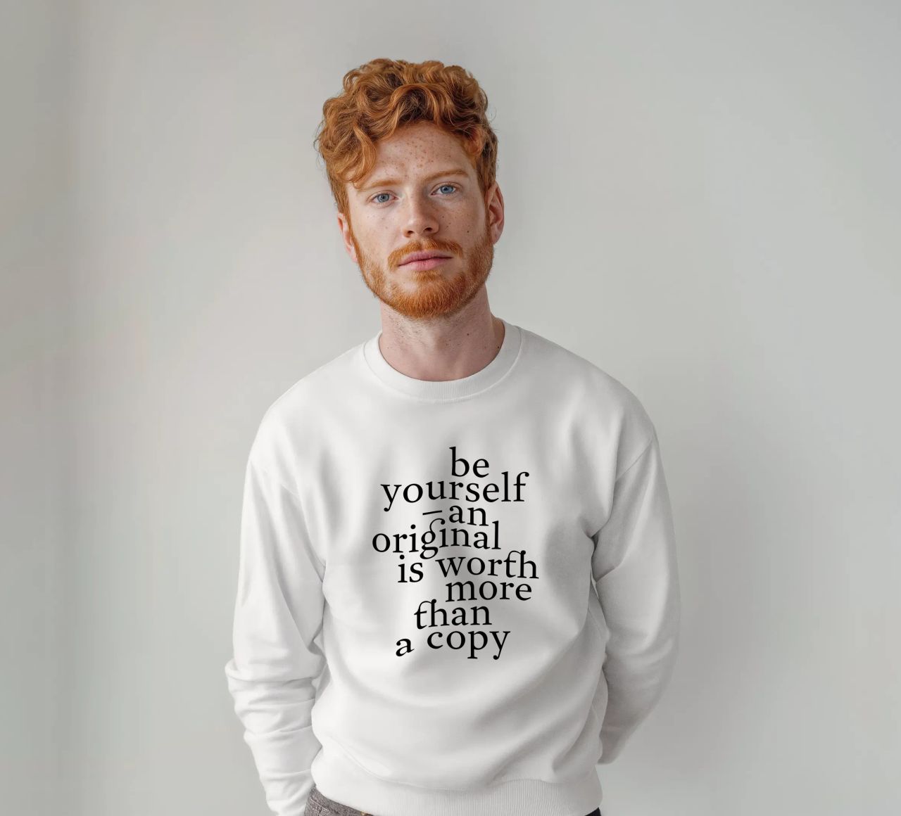 be yourself – an original is worth more than a copy felpa da The True Type