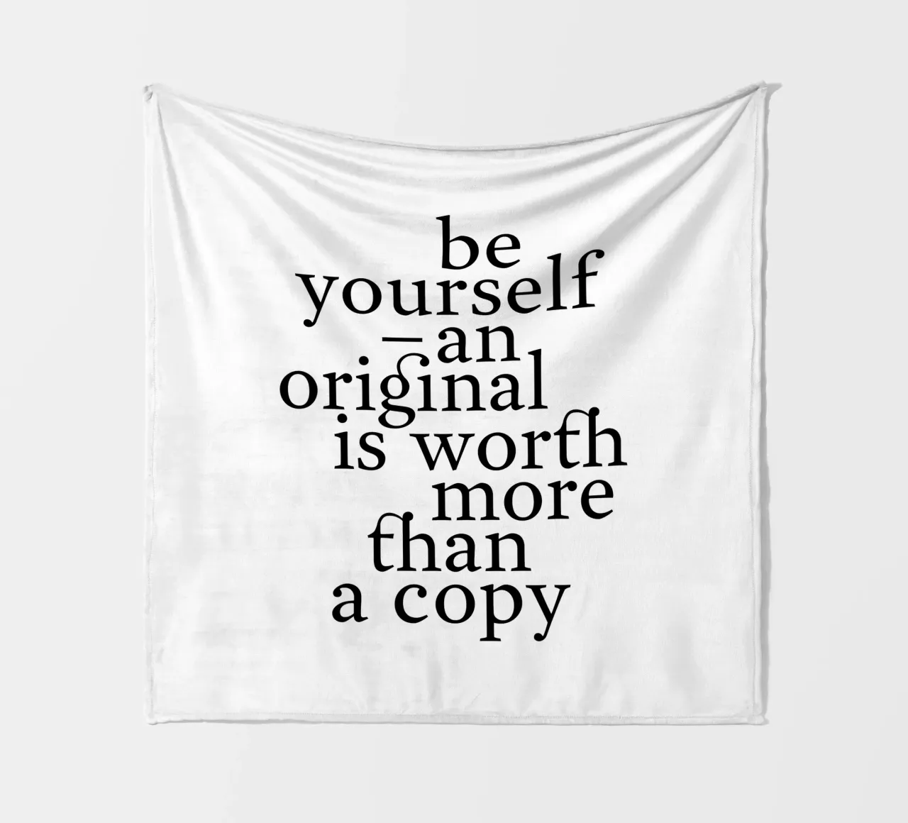be yourself – an original is worth more than a copy coperta in pile da The True Type