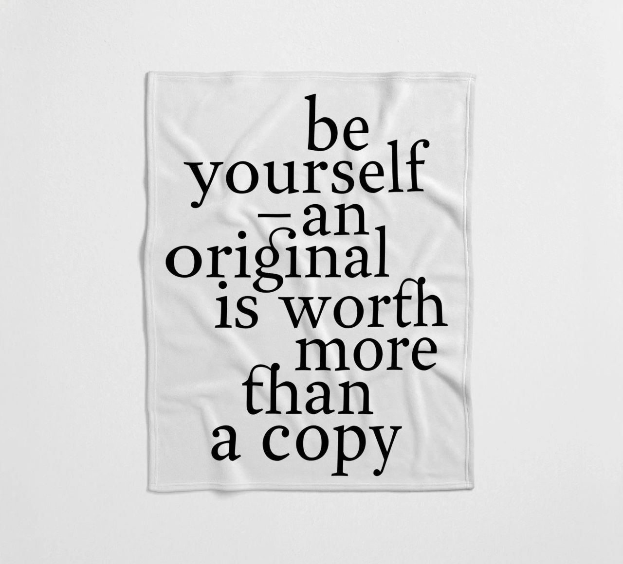 be yourself – an original is worth more than a copy coperta in pile da The True Type