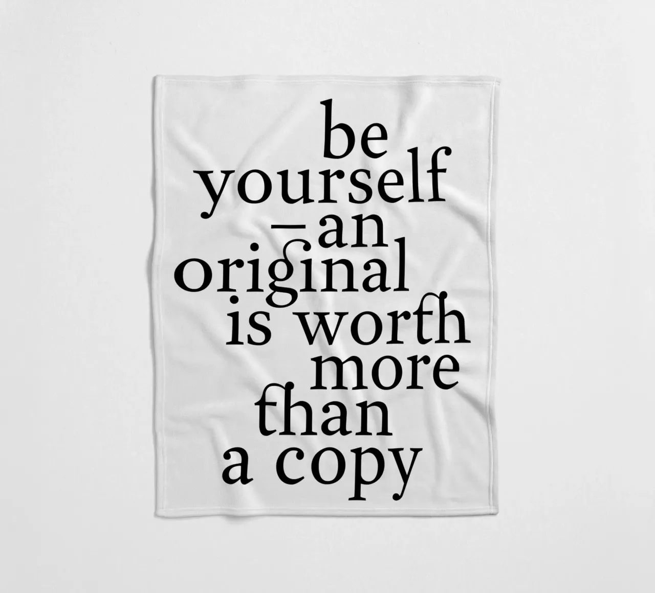 be yourself – an original is worth more than a copy coperta in pile da The True Type