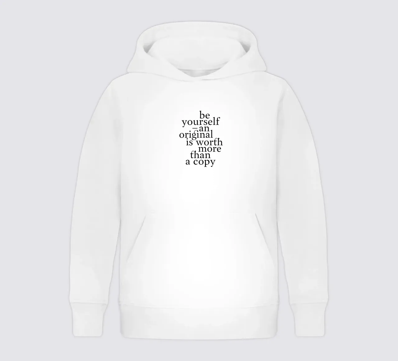 be yourself – an original is worth more than a copy felpa bambino con cappuccio da The True Type