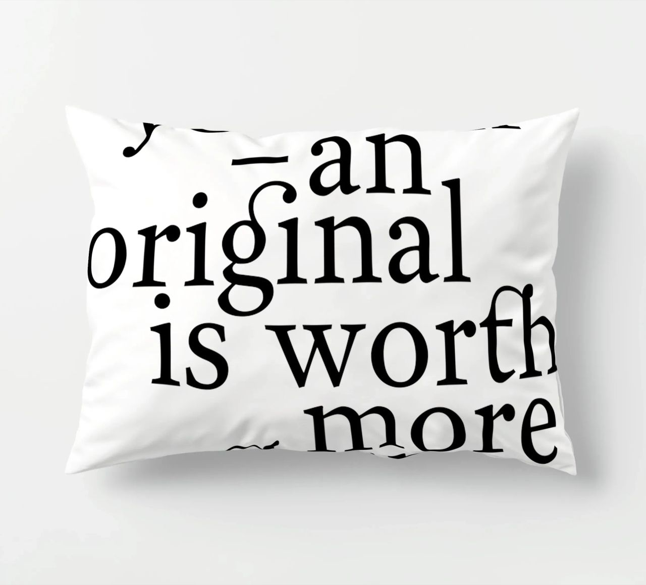 be yourself – an original is worth more than a copy cuscino da The True Type