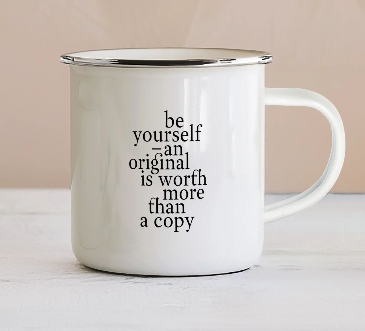 be yourself – an original is worth more than a copy tazza in smalto da The True Type