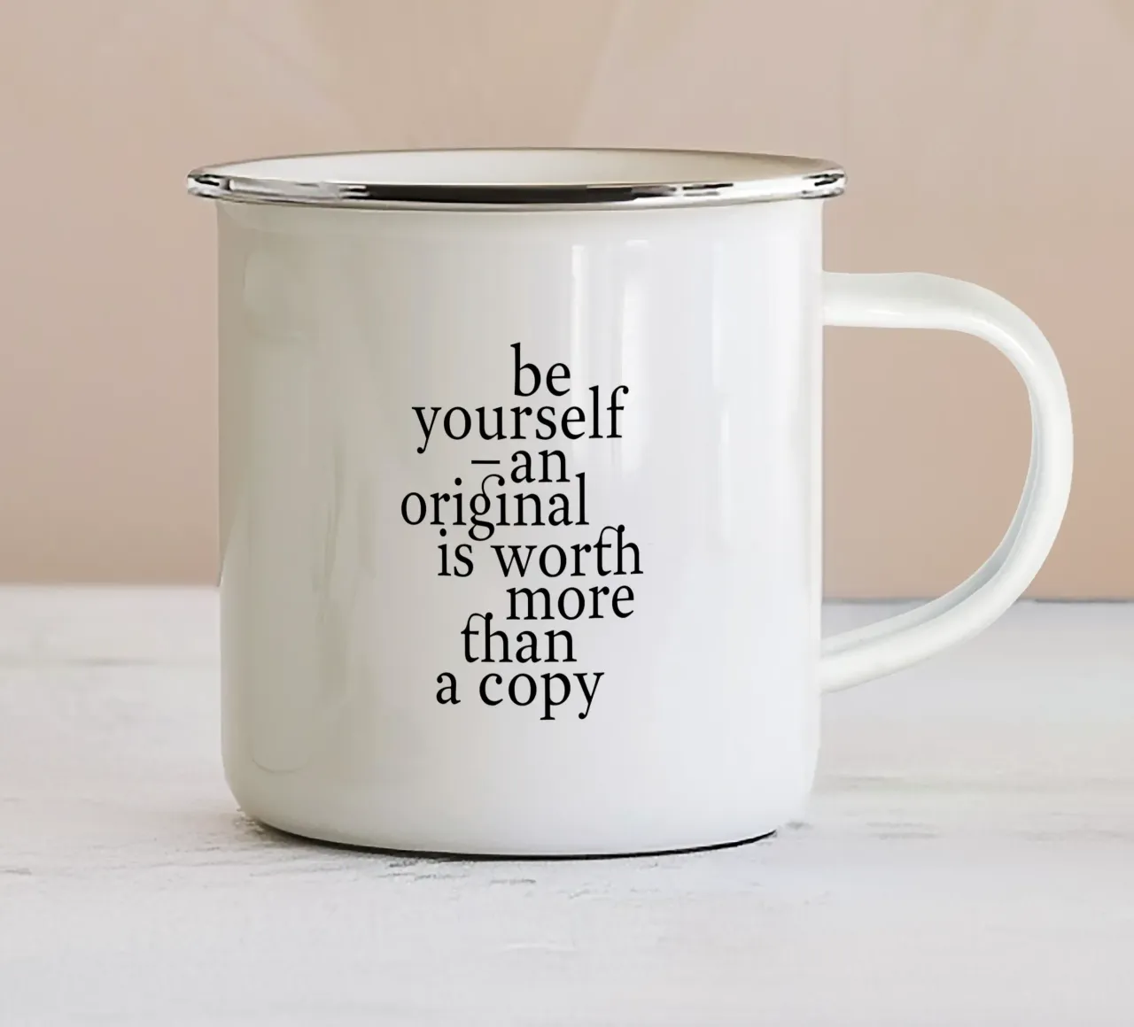 be yourself – an original is worth more than a copy mug en émail de The True Type