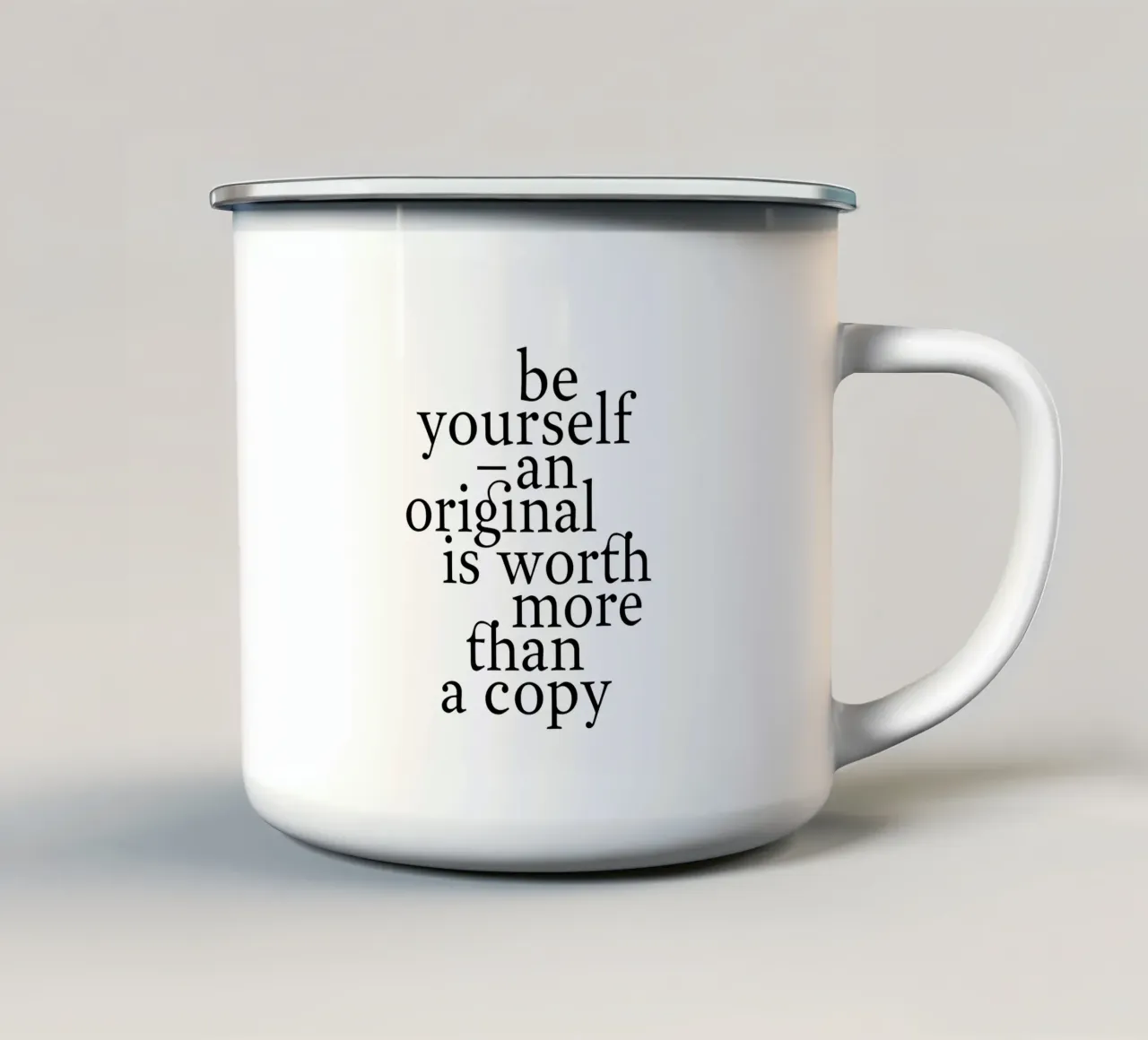 be yourself – an original is worth more than a copy mug en émail de The True Type